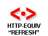 META HTTP-EQUIV = "REFRESH"